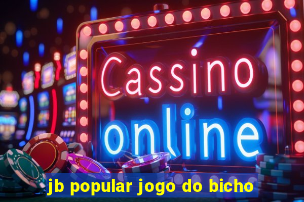 jb popular jogo do bicho